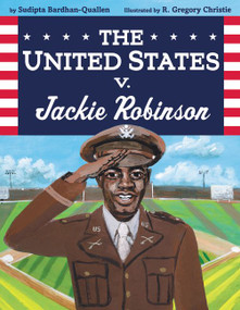 The United States v. Jackie Robinson by Sudipta Bardhan-Quallen, R. Gregory Christie, 9780062287847