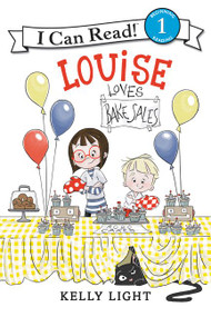 Louise Loves Bake Sales by Kelly Light, Kelly Light, 9780062363657