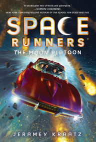 Space Runners #1: The Moon Platoon - 9780062445988 by Jeramey Kraatz
