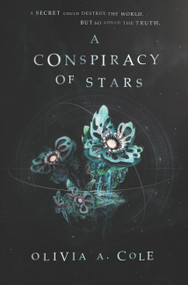 A Conspiracy of Stars by Olivia A. Cole, 9780062644213