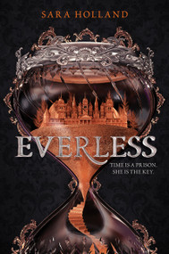 Everless by Sara Holland, 9780062653659