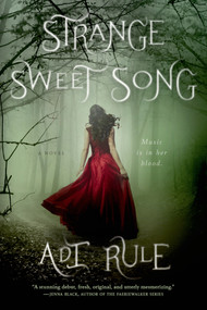 Strange Sweet Song (A Novel) by Adi Rule, 9781250036339
