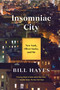 Insomniac City (New York, Oliver Sacks, and Me) - 9781620404942 by Bill Hayes, 9781620404942