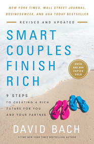 Smart Couples Finish Rich, Revised and Updated (9 Steps to Creating a Rich Future for You and Your Partner) by David Bach, 9780525572930