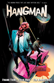 The Hangman, Vol. 1 by Frank Tieri, Felix Ruiz, 9781627389402