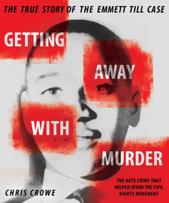 Getting Away with Murder (The True Story of the Emmett Till Case) - 9780451478726 by Chris Crowe, 9780451478726