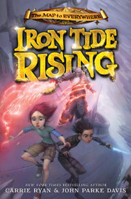 Iron Tide Rising by Carrie Ryan, John Parke Davis, 9780316240932
