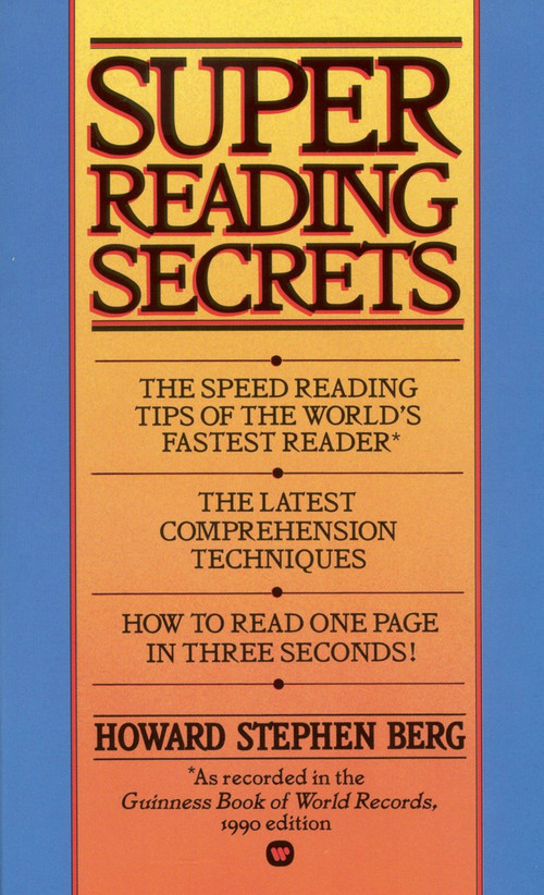 Super Reading Secrets by Howard Stephen Berg, 9780446362993