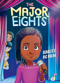 The Major Eights 2: Scarlet's Big Break by Melody Reed, Émilie Pépin, 9781499805673