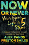Now or Never (Your Epic Life in 5 Steps) - 9781501131622 by Alexi Panos, Preston Smiles, 9781501131622