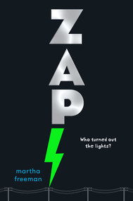 Zap! by Martha Freeman, 9781534405578