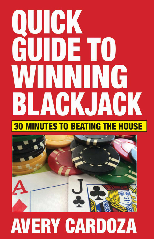 Quick Guide to Winning Blackjack by Avery Cardoza, 9781580423632