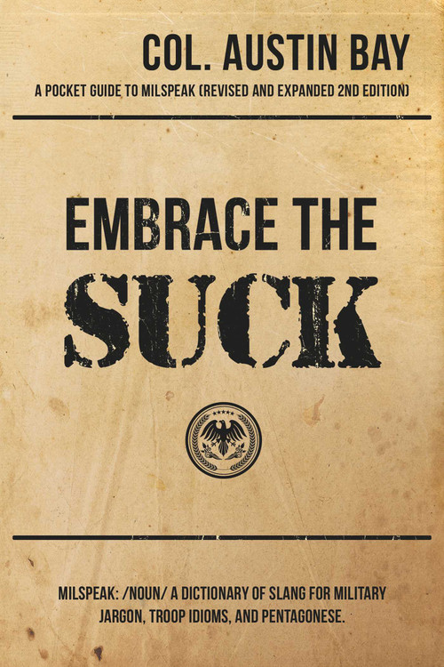 Embrace the Suck by Austin Bay, 9781682614952