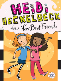 Heidi Heckelbeck Has a New Best Friend by Wanda Coven, Priscilla Burris, 9781534411074