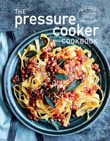 Pressure Cooker by Williams Sonoma Test Kitchen, 9781681882178
