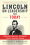 Lincoln On Leadership For Today (Abraham Lincoln's Approach to Twenty-First-Century Issues) by Donald T. Phillips, 9781328745699
