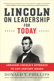 Lincoln On Leadership For Today (Abraham Lincoln's Approach to Twenty-First-Century Issues) by Donald T. Phillips, 9781328745699