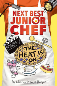 The Heat Is On by Charise Mericle Harper, Aurélie Blard-Quintard, 9780544980280