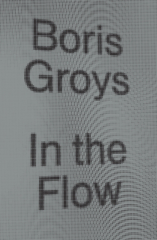 In the Flow - 9781784783518 by Boris Groys, 9781784783518