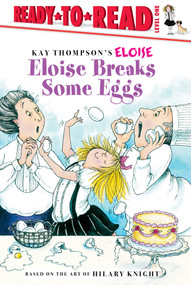 Eloise Breaks Some Eggs/Ready-to-Read (Ready-to-Read Level 1) - 9781481476805 by Kay Thompson, Margaret McNamara, Tammie Lyon, Hilary Knight, 9781481476805