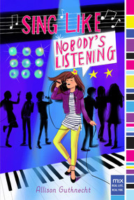 Sing Like Nobody's Listening - 9781481471565 by Allison Gutknecht, 9781481471565