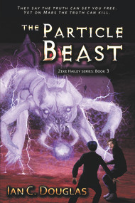The Particle Beast by Ian C Douglas, Ian C Douglas, 9781925496703
