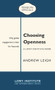 Choosing Openness: A Lowy Institute Paper: Penguin Special (Why Global Engagement is Best for Australia) by Andrew Leigh, 9780143788317