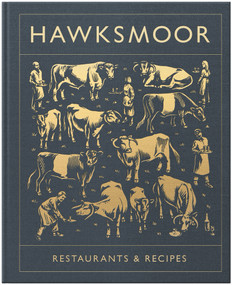 Hawksmoor (Restaurants & Recipes) by Huw Gott, Will Beckett, 9781848094567