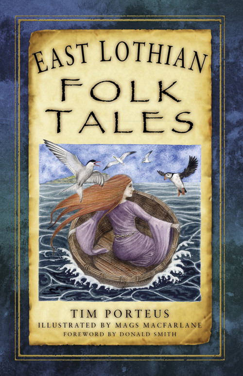 East Lothian Folk Tales by Tim Porteus, 9780750980043