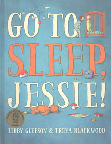 Go to Sleep, Jessie by Libby Gleeson, Freya Blackwood, 9781760501242