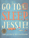 Go to Sleep, Jessie by Libby Gleeson, Freya Blackwood, 9781760501242