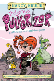 Grilled Cheese and Dragons #1 by Nancy Krulik, Ben Balistreri, 9780515158311