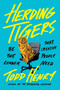 Herding Tigers (Be the Leader That Creative People Need) by Todd Henry, 9780735211711