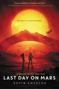 Last Day on Mars - 9780062306722 by Kevin Emerson, 9780062306722
