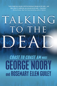 Talking to the Dead by George Noory, Rosemary Ellen Guiley, 9780765325396