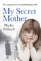 My Secret Mother - 9781443455138 by Phyllis Whitsell, 9781443455138