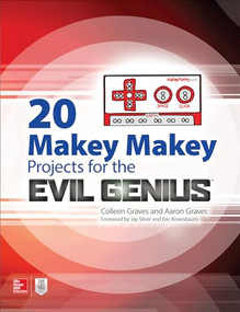 20 Makey Makey Projects for the Evil Genius by Colleen Graves, Aaron Graves, 9781259860461