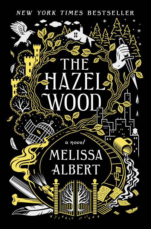 The Hazel Wood (A Novel) by Melissa Albert, 9781250147905