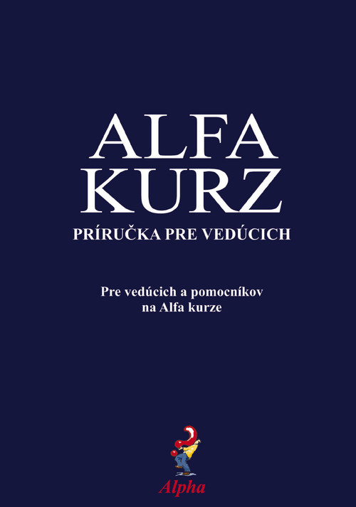 Alpha Course Team Manual, Slovak Edition by Nicky Gumbel, 9781909309050