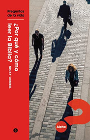 ¿Por qué y cómo leo la Biblia? (Spanish Edition) by Nicky Gumbel, 9781934564837
