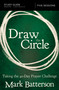 Draw the Circle Bible Study Guide (Taking the 40 Day Prayer Challenge) by Mark Batterson, 9780310094661