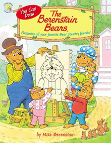 You Can Draw The Berenstain Bears (Featuring all your favorite Bear Country friends!) by Mike Berenstain, 9780310762201
