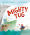 Mighty Tug by Alyssa Satin Capucilli, David Mottram, 9781481476812