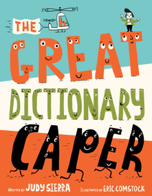 The Great Dictionary Caper by Judy Sierra, Eric Comstock, 9781481480048