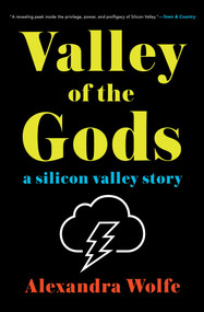 Valley of the Gods (A Silicon Valley Story) - 9781476778952 by Alexandra Wolfe, 9781476778952