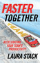 Faster Together (Accelerating Your Team's Productivity) by Laura Stack, 9781523094455