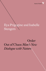Order Out of Chaos (Man's New Dialogue with Nature) by Ilya Prigogine, Isabelle Stengers, Alvin Toffler, 9781786631008