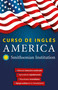 Curso de inglés América. Smithsonian. Inglés en 100 días / America English Course by Smithsonian (Spanish Edition) by Inglés en 100 días, 9781945540011
