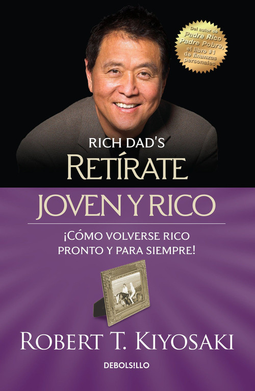 Retírate joven y rico / Retire Young Retire Rich (Spanish Edition) by Robert T. Kiyosaki, 9786073133562