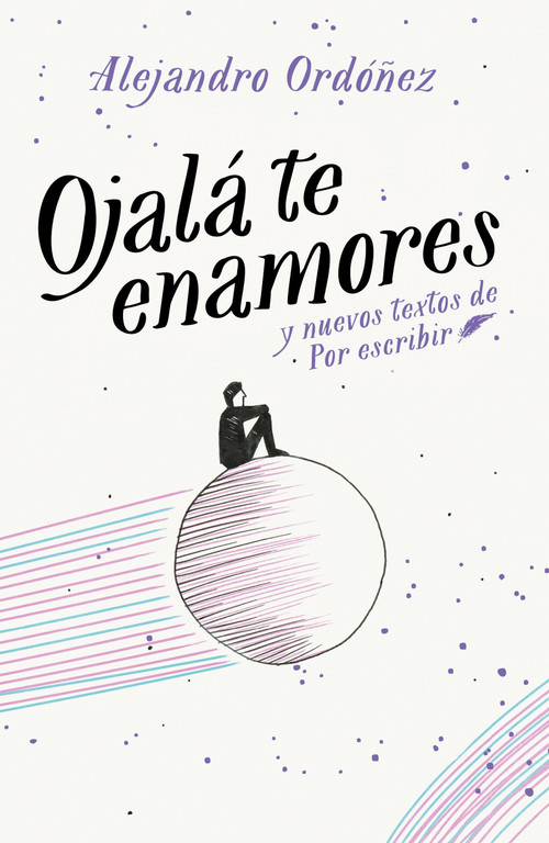 Ojalá te enamores / I Hope You Fall in Love (Spanish Edition) by Alejandro Ordonez, 9786073158053